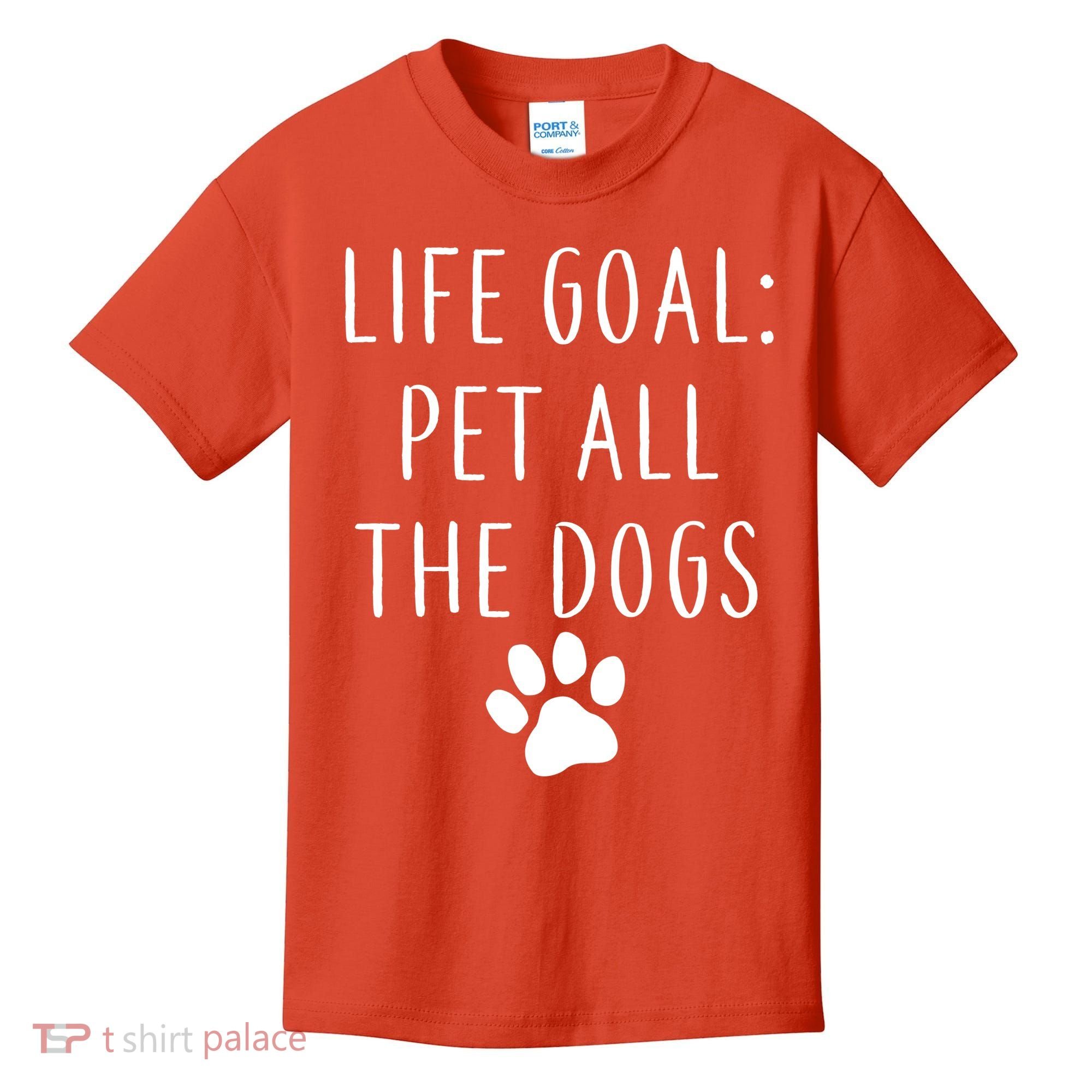 Life Goal Pet All Dogs Funny Kids T-Shirt