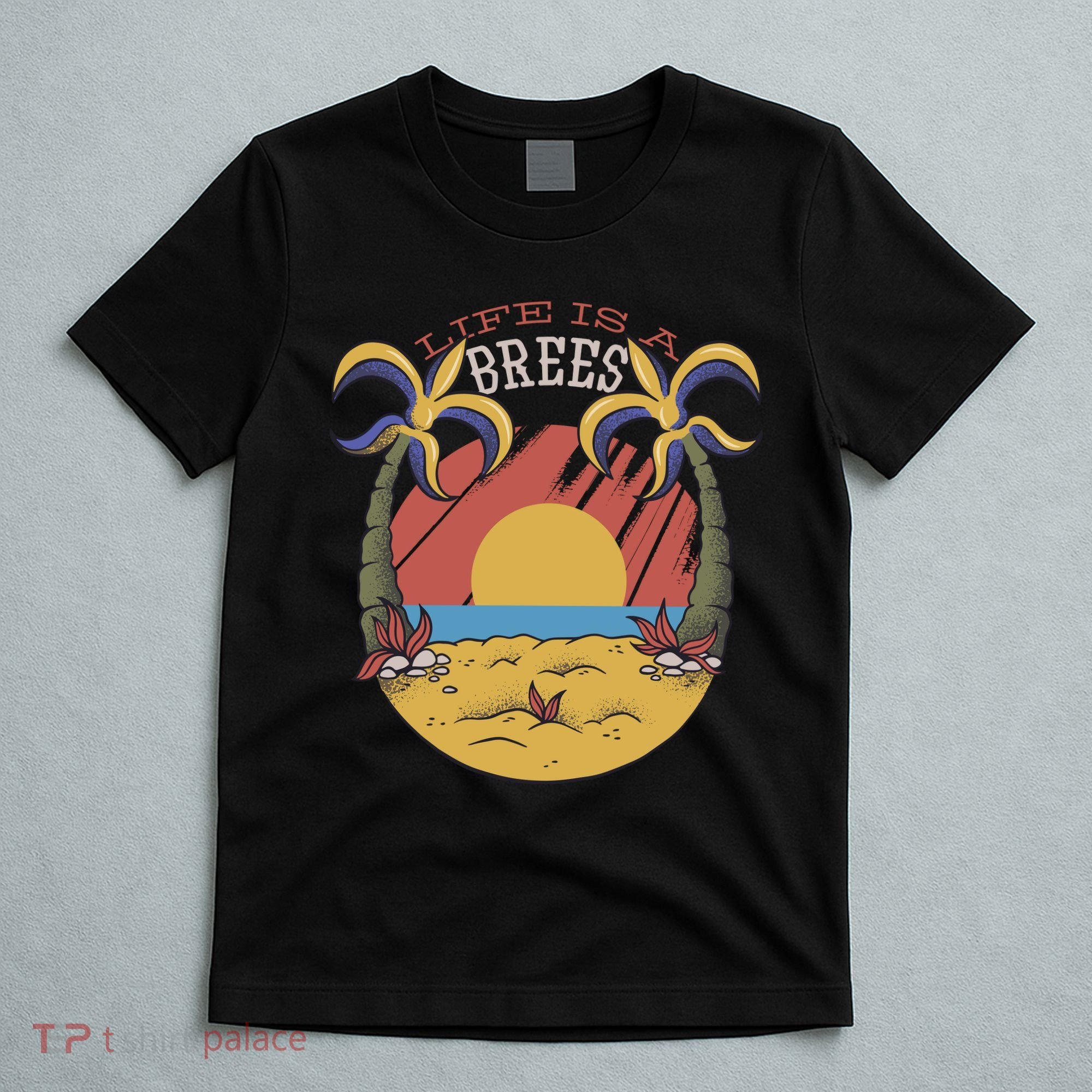 Life Is A Brees T-Shirt
