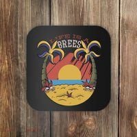 Life Is A Brees Coaster thumb 0