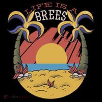 Life Is A Brees Coaster thumb 2