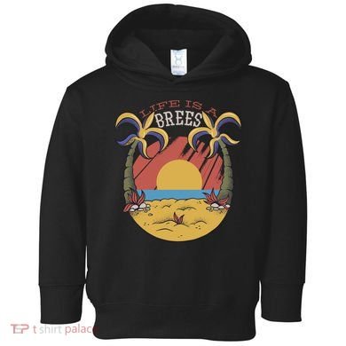 Life Is A Brees Toddler Hoodie