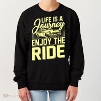 Life Is A Journey Enjoy The Ride Classic Car Women's Sweatshirt thumb 0