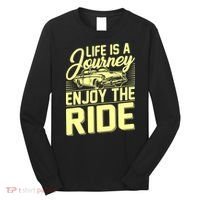 Life Is A Journey Enjoy The Ride Classic Car Long Sleeve Shirt thumb 0