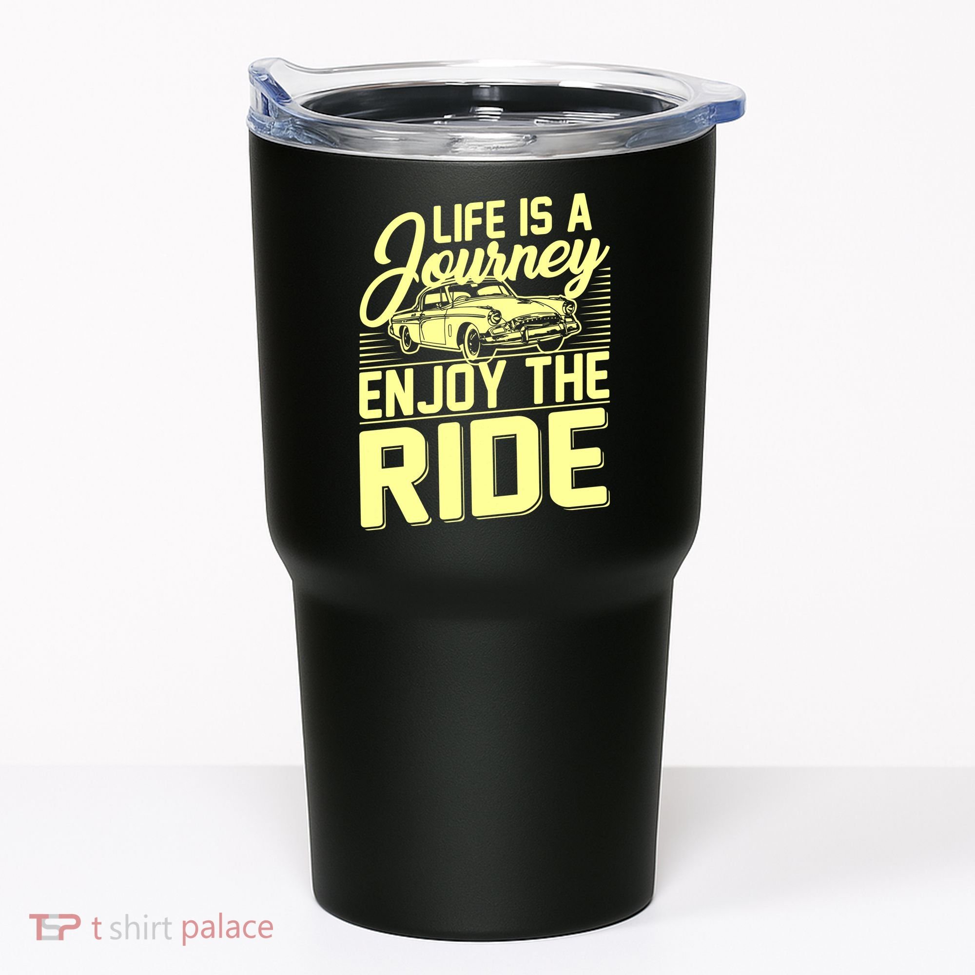 Life Is A Journey Enjoy The Ride Classic Car Tumbler