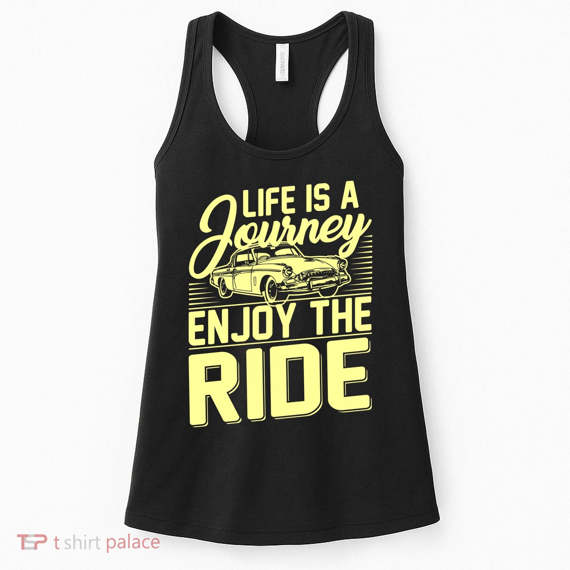 Life Is A Journey Enjoy The Ride Classic Car Women's Tank Top