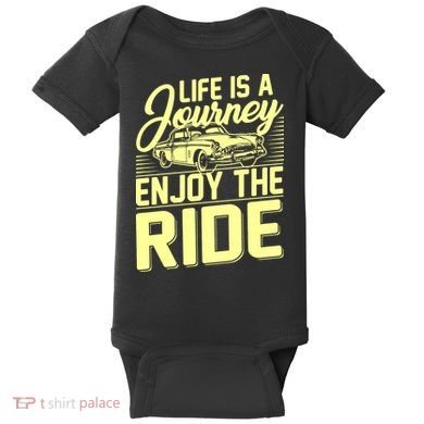 Life Is A Journey Enjoy The Ride Classic Car Baby Bodysuit