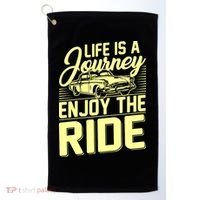 Life Is A Journey Enjoy The Ride Classic Car Golf Towel thumb 0