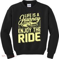 Life Is A Journey Enjoy The Ride Classic Car Kids Sweatshirt thumb 0
