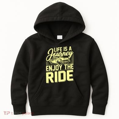 Life Is A Journey Enjoy The Ride Classic Car Kids Hoodie