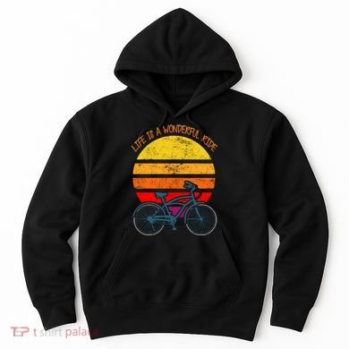 Life Is A Wonderful Ride Hoodie