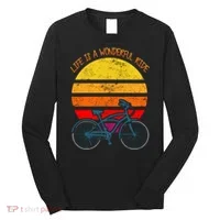Life Is A Wonderful Ride Long Sleeve Shirt thumb 0