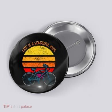 Life Is A Wonderful Ride Button