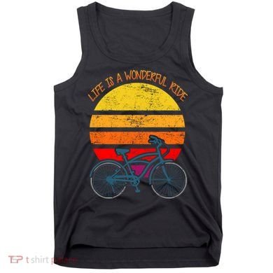 Life Is A Wonderful Ride Tank Top