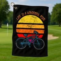 Life Is A Wonderful Ride Golf Towel thumb 1