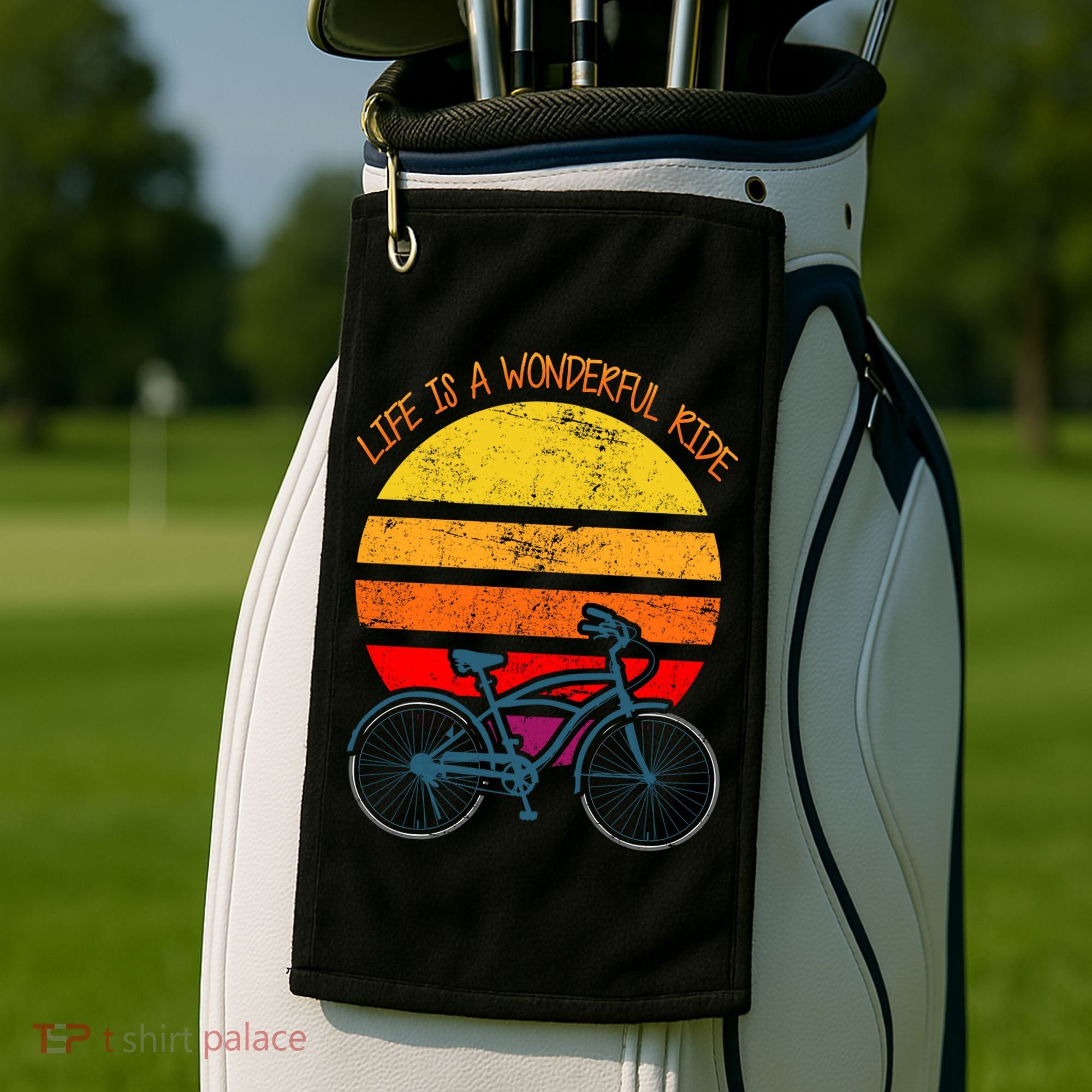 Life Is A Wonderful Ride Golf Towel