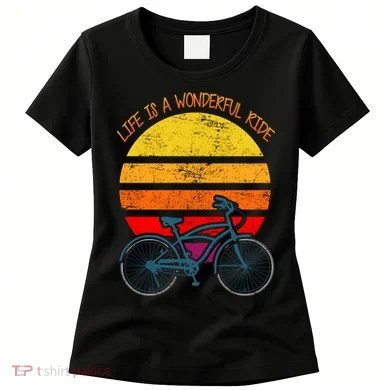 Life Is A Wonderful Ride Women's T-Shirt