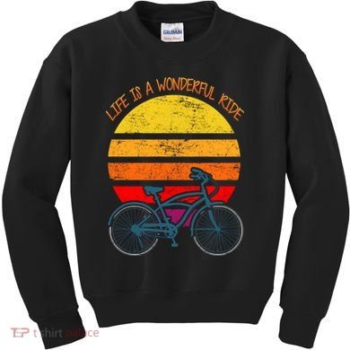 Life Is A Wonderful Ride Kids Sweatshirt