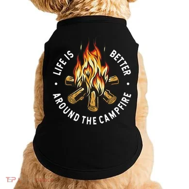 Life Is Better Around The Campfire Doggie Tank