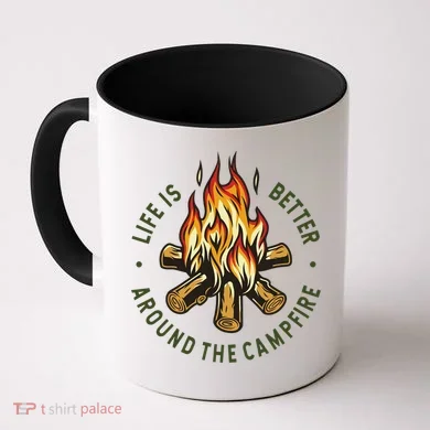 Life Is Better Around The Campfire Coffee Mug