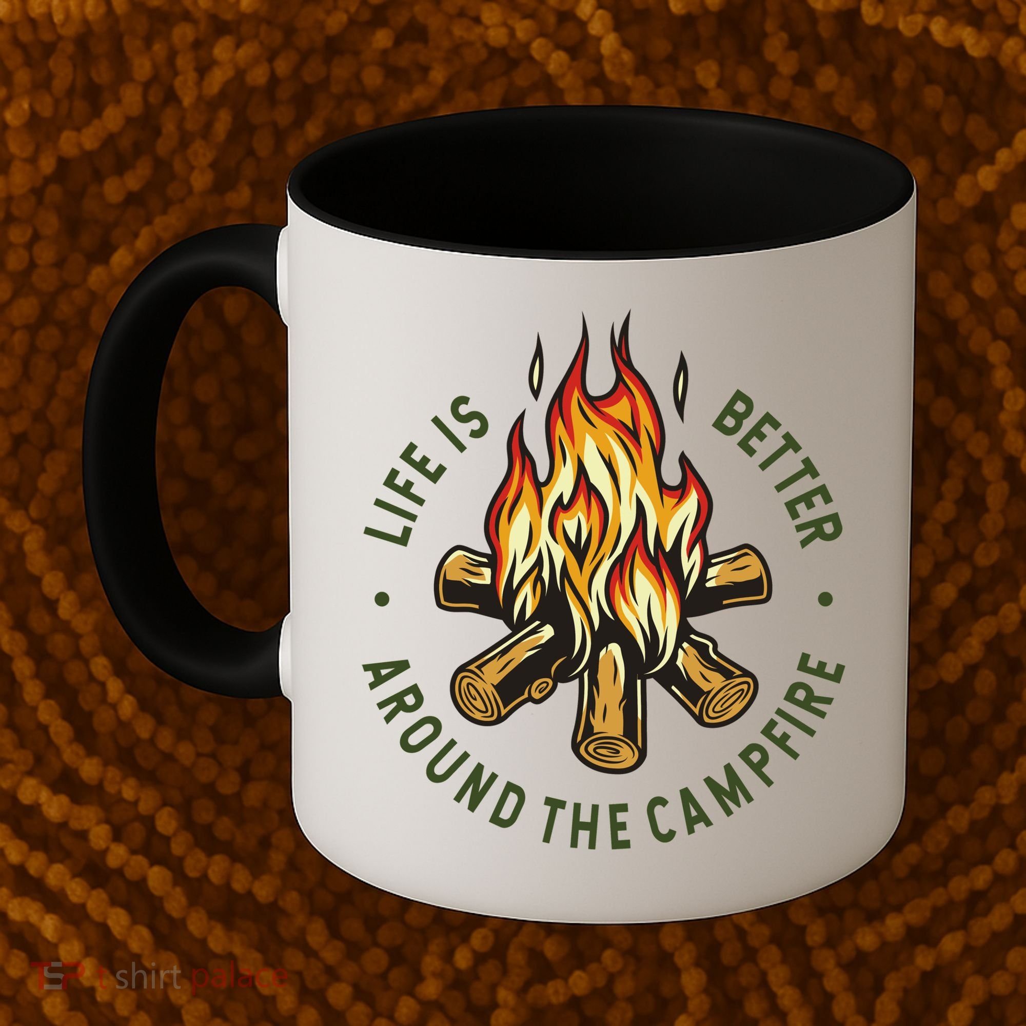 Life Is Better Around The Campfire Coffee Mug