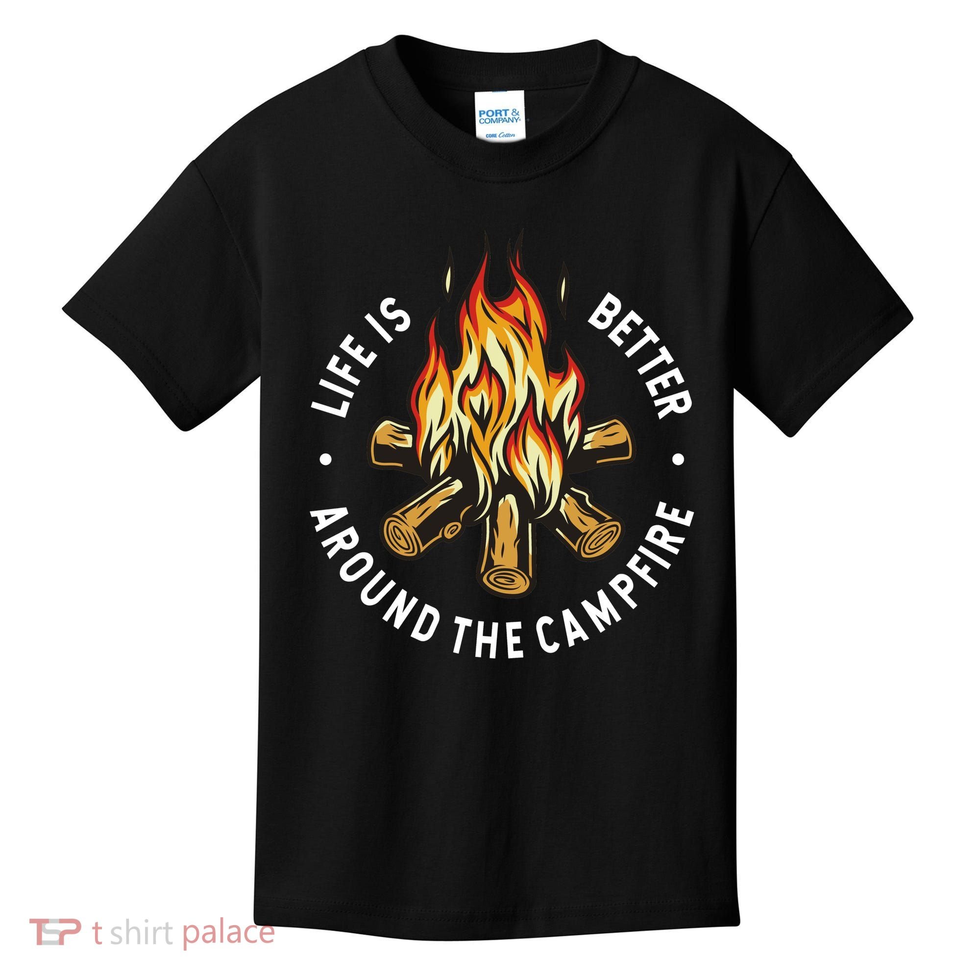 Life Is Better Around The Campfire Kids T-Shirt
