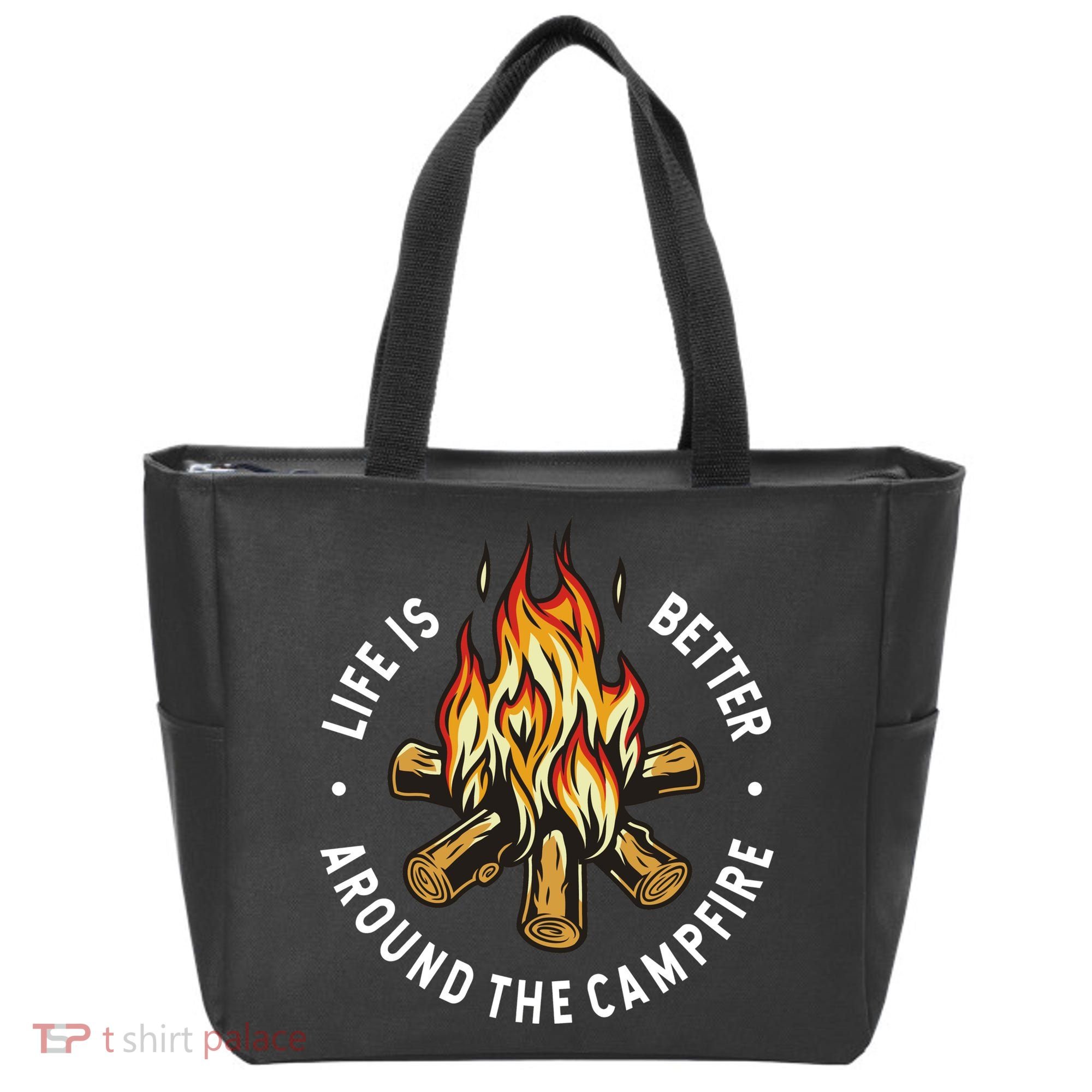 Life Is Better Around The Campfire Tote Bag