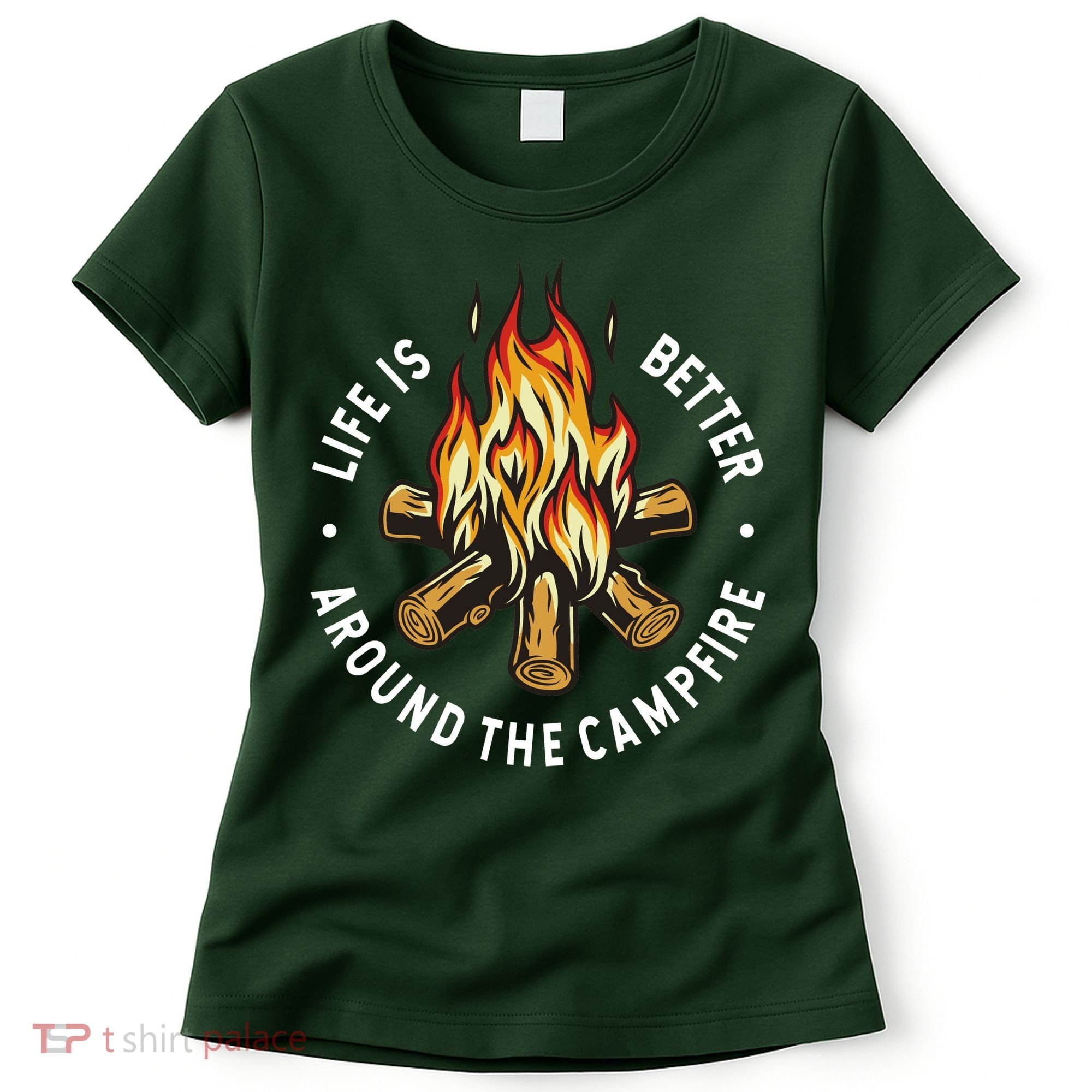 Life Is Better Around The Campfire Women's T-Shirt