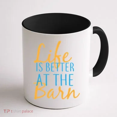 Life is Better at the Barn Coffee Mug back