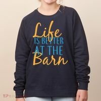 Life is Better at the Barn Women's Sweatshirt thumb 0