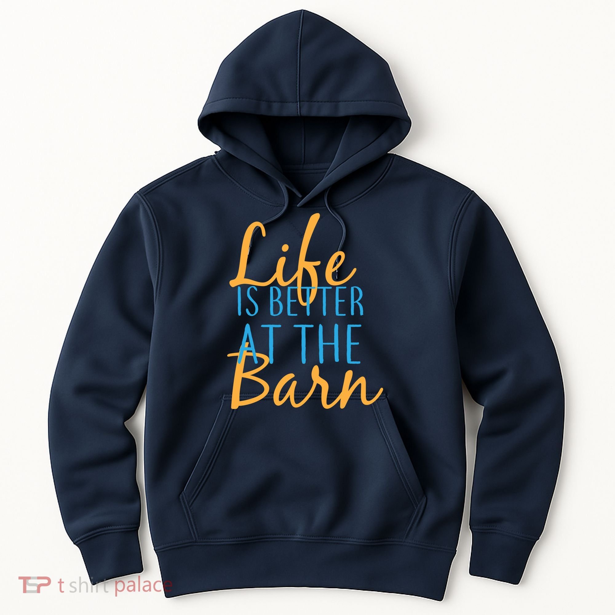 Life is Better at the Barn Hoodie