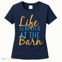 Life is Better at the Barn Women's T-Shirt thumb 0
