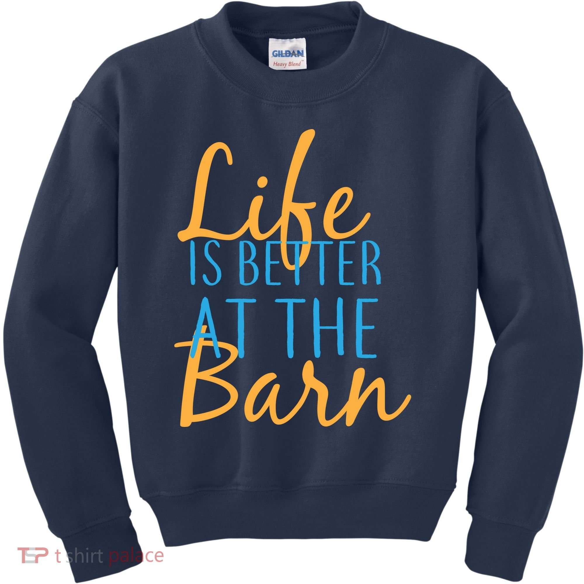 Life is Better at the Barn Kids Sweatshirt