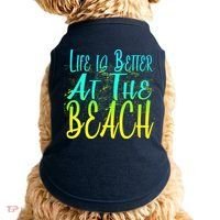 Life Is Better At The Beach Doggie Tank thumb 0