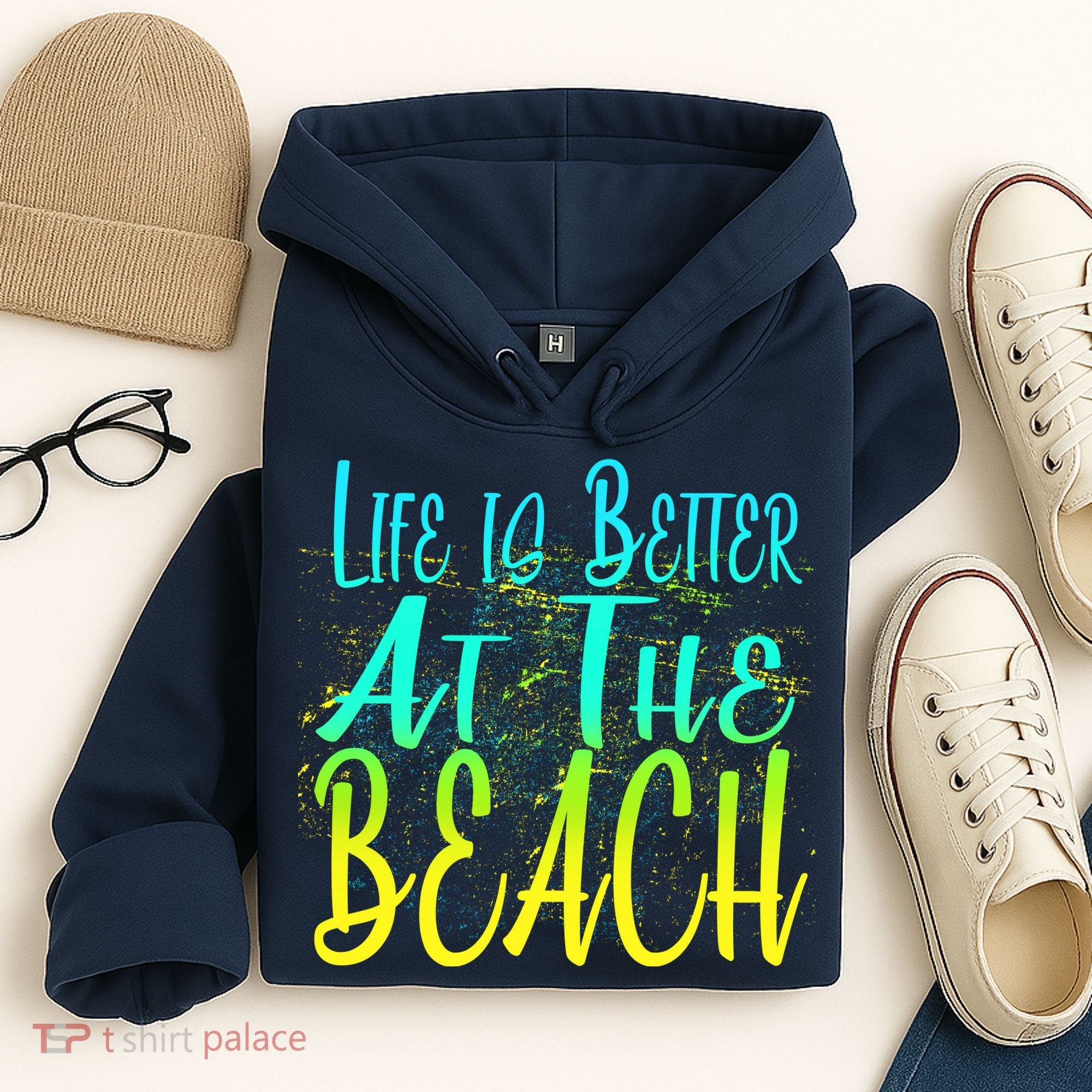 Life Is Better At The Beach Hoodie