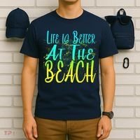 Life Is Better At The Beach T-Shirt thumb 6