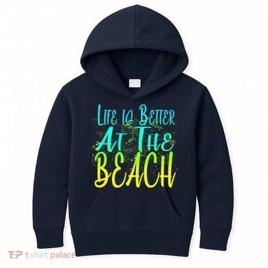 Life Is Better At The Beach Kids Hoodie