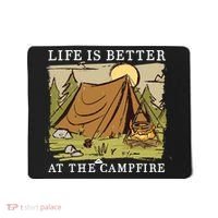 Life Is Better At The Campfire Mousepad thumb 0