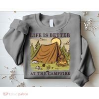 Life Is Better At The Campfire Sweatshirt thumb 2