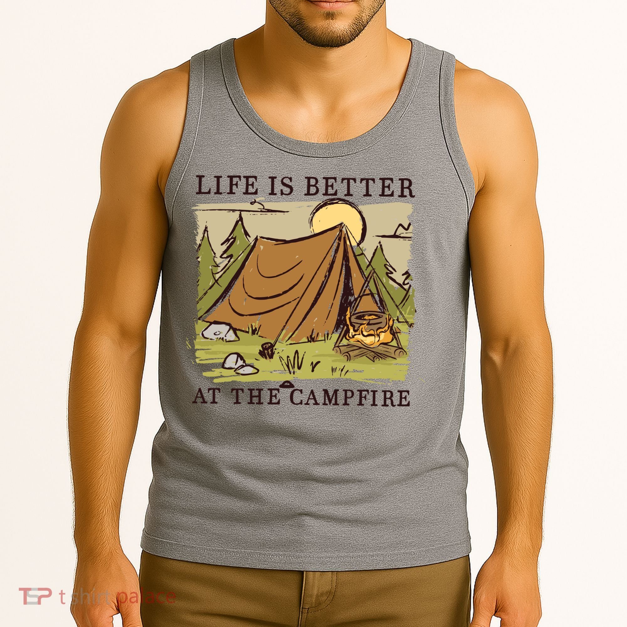 Life Is Better At The Campfire Tank Top