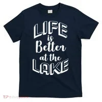 Life Is Better At The Lake T-Shirt thumb 0