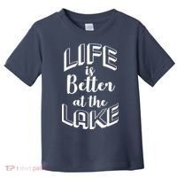 Life Is Better At The Lake Toddler T-Shirt thumb 0