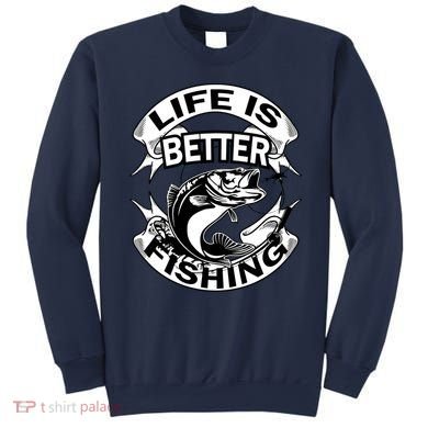 Life Is Better Fishing Sweatshirt