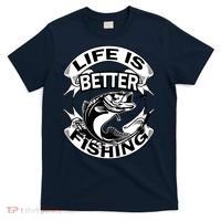 Life Is Better Fishing T-Shirt thumb 0