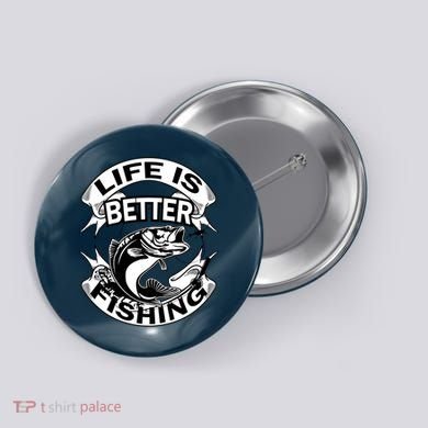 Life Is Better Fishing Button