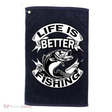 Life Is Better Fishing Golf Towel