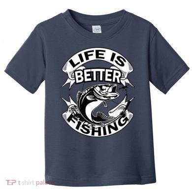 Life Is Better Fishing Toddler T-Shirt