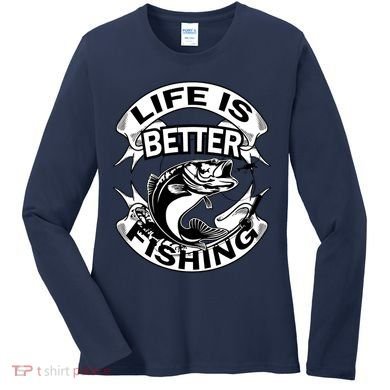 Life Is Better Fishing Women's Long Sleeve Shirt
