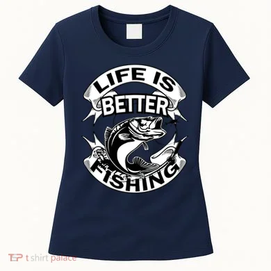Life Is Better Fishing Women's T-Shirt