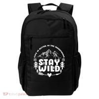 Life Is Better In The Mountains Stay Wild Backpack thumb 0