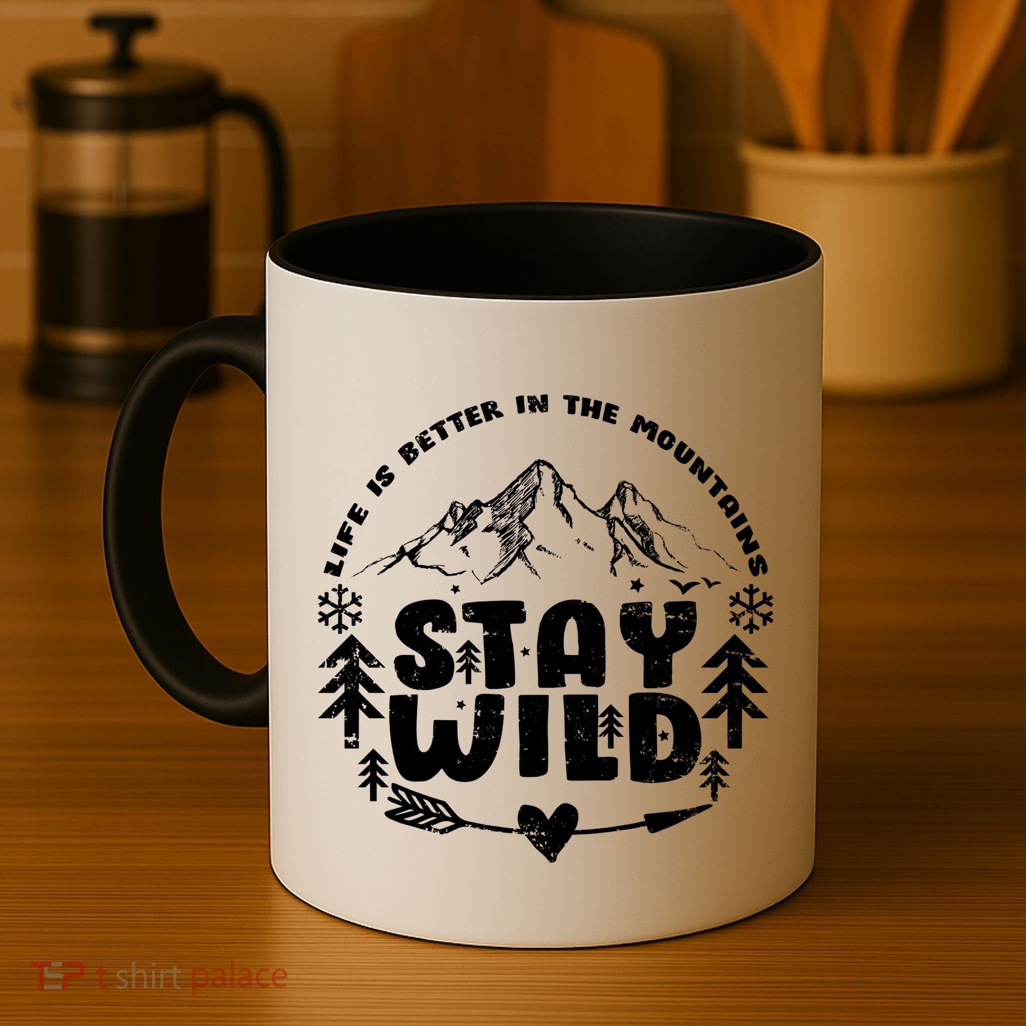Life Is Better In The Mountains Stay Wild Coffee Mug